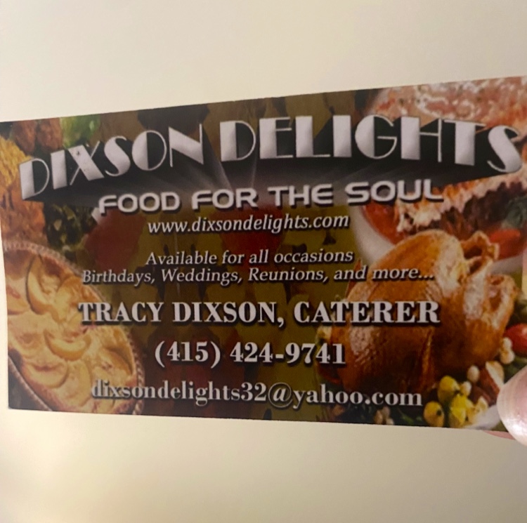 Dixson Delights | restaurant | Antioch, CA 94509, USA | 4154249741 OR +1 415-424-9741