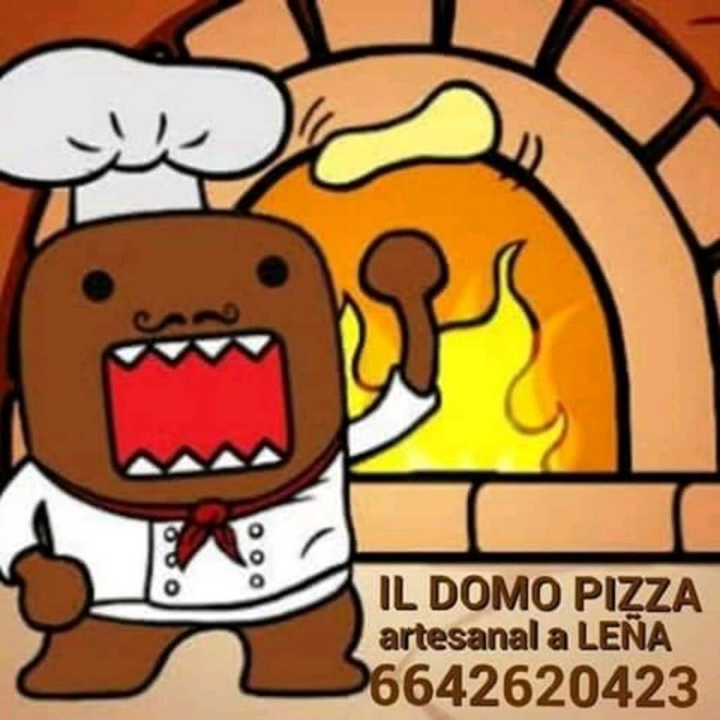 Il Domo Pizza artesanal a la Leña | restaurant | Ave. Magnolias entre privada gaviota y, Priv. Torcasitas, Fracc. Lomas de, El Refugio, 22253 Tijuana, B.C., Mexico | 016642620423 OR +52 664 262 0423