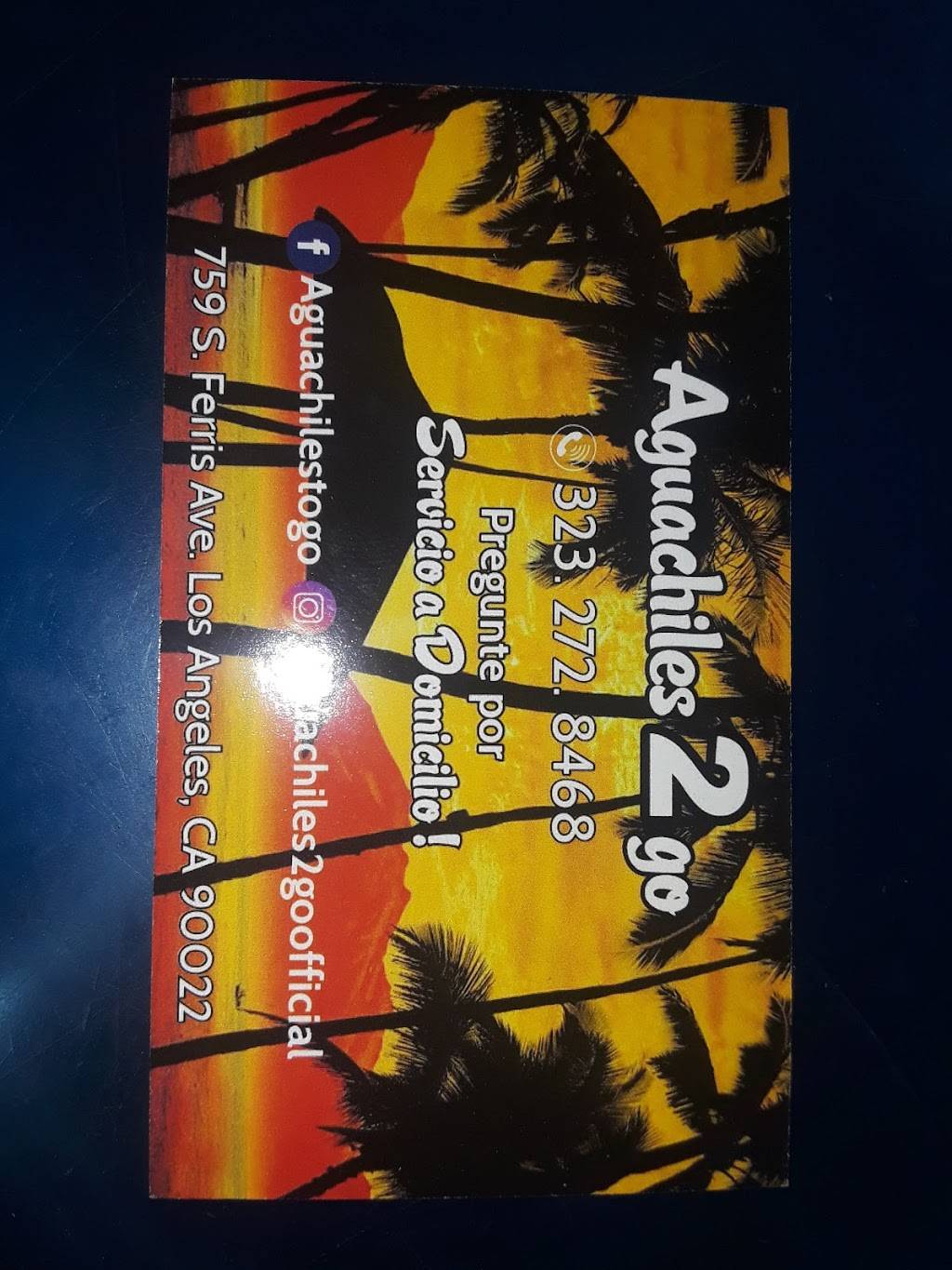 Aguachiles 2 Go | restaurant | 759 S Ferris Ave, East Los Angeles, CA 90022, USA | 3232728468 OR +1 323-272-8468