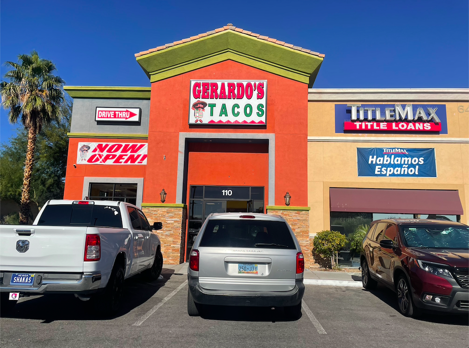 Gerardos Tacos | restaurant | 6450 W Lake Mead Blvd #110, Las Vegas, NV 89108, USA | 7024639940 OR +1 702-463-9940
