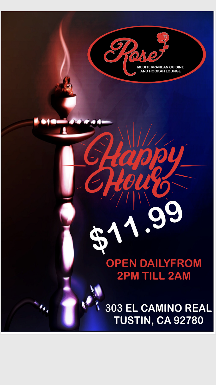 Rose Cafe and hookah lounge | restaurant | 303 El Camino Real, Tustin, CA 92780, USA | 9492849559 OR +1 949-284-9559