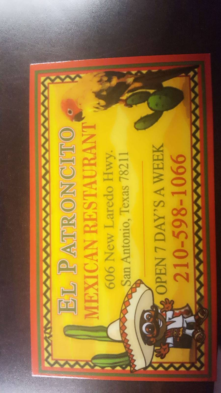 EL PATRONCITO MEXICAN RESTAURAN | restaurant | 606 New Laredo Hwy, San Antonio, TX 78211, USA | 2105981066 OR +1 210-598-1066