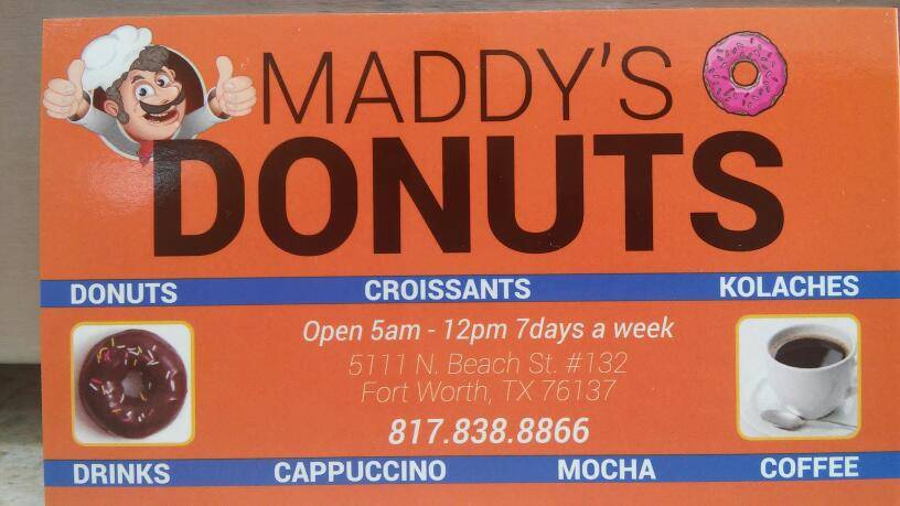MADDYS DONUTS | restaurant | 5111 N Beach St #132, Fort Worth, TX 76137, USA | 8178388866 OR +1 817-838-8866
