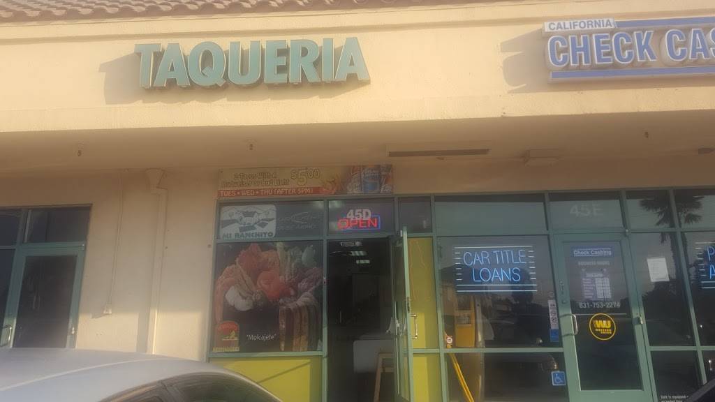 Taqueria Mi Ranchito | restaurant | 45 S Sanborn Rd, Salinas, CA 93905, USA | 8317581758 OR +1 831-758-1758