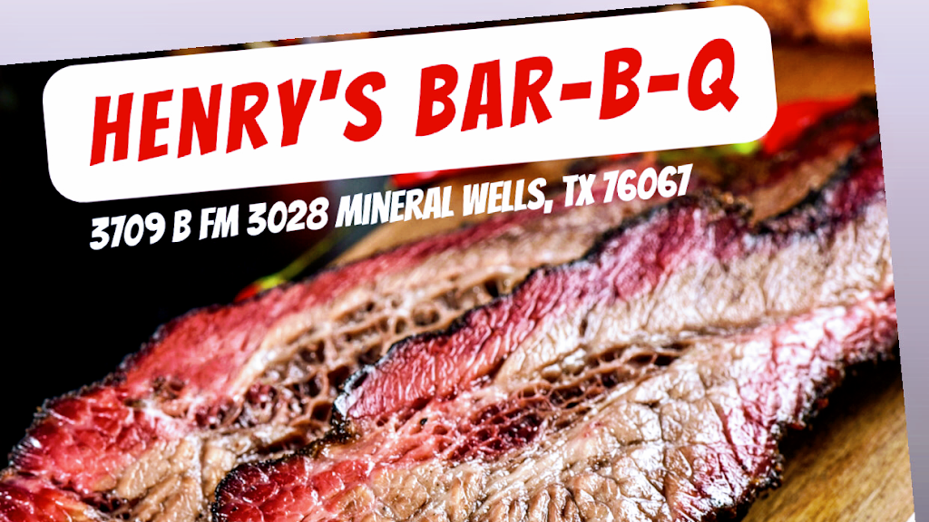 HENRY´S BBQ | restaurant | 3709 B, FM 3028, Mineral Wells, TX 76067, USA | 9402742532 OR +1 940-274-2532