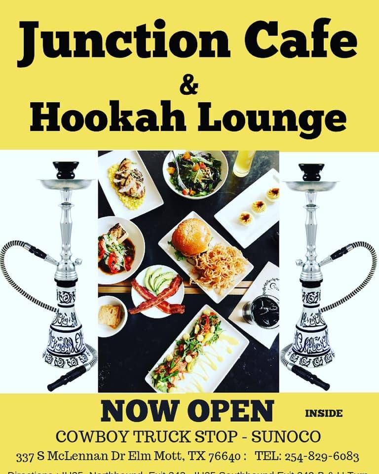 Junction Cafe and Hookah Lounge | restaurant | 337 S McLennan Dr, Elm Mott, TX 76640, USA | 2548296083 OR +1 254-829-6083