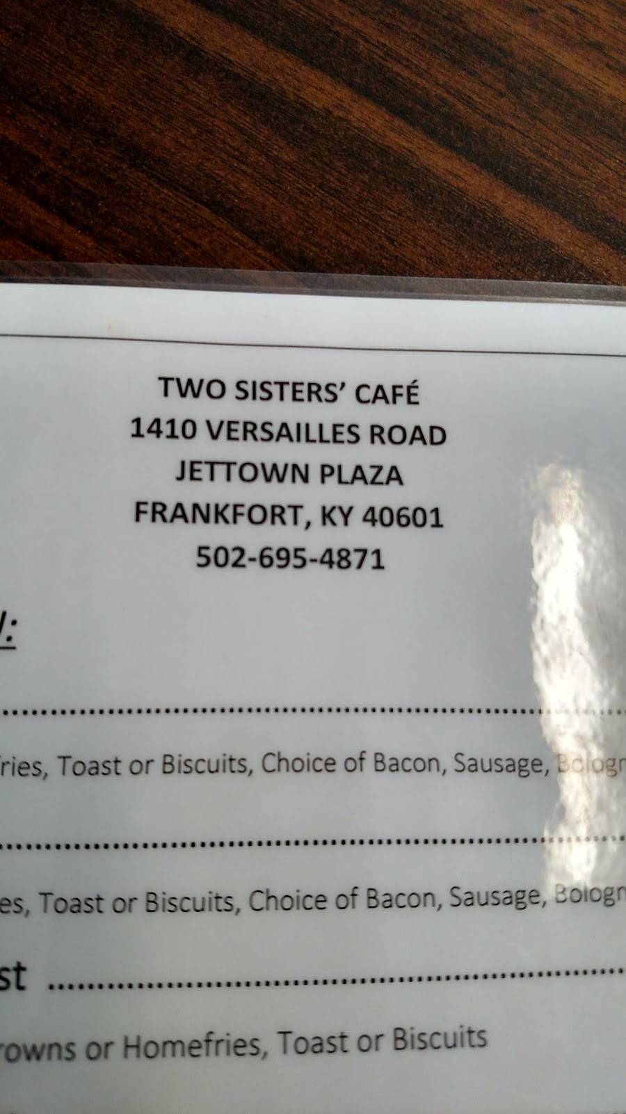 Two Sisters Cafe | cafe | 1410 Versailles Rd, Frankfort, KY 40601, USA | 5026954871 OR +1 502-695-4871