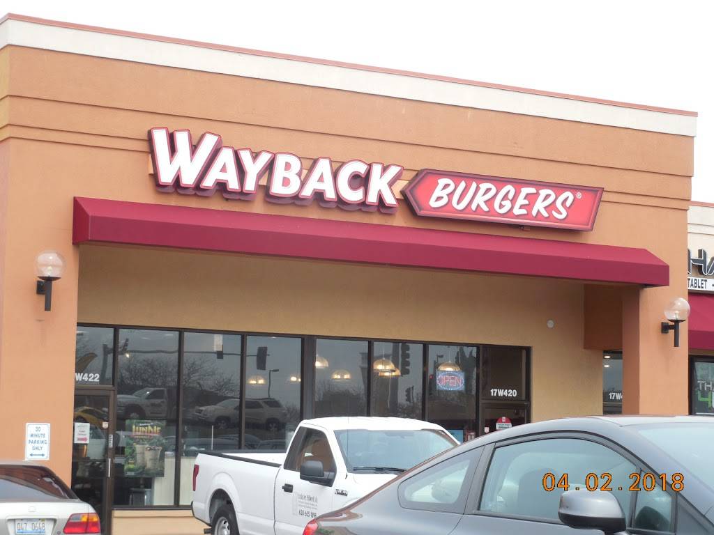 Wayback Burgers | restaurant | 17W420 22nd St, Oakbrook Terrace, IL 60181, USA | 6305011053 OR +1 630-501-1053