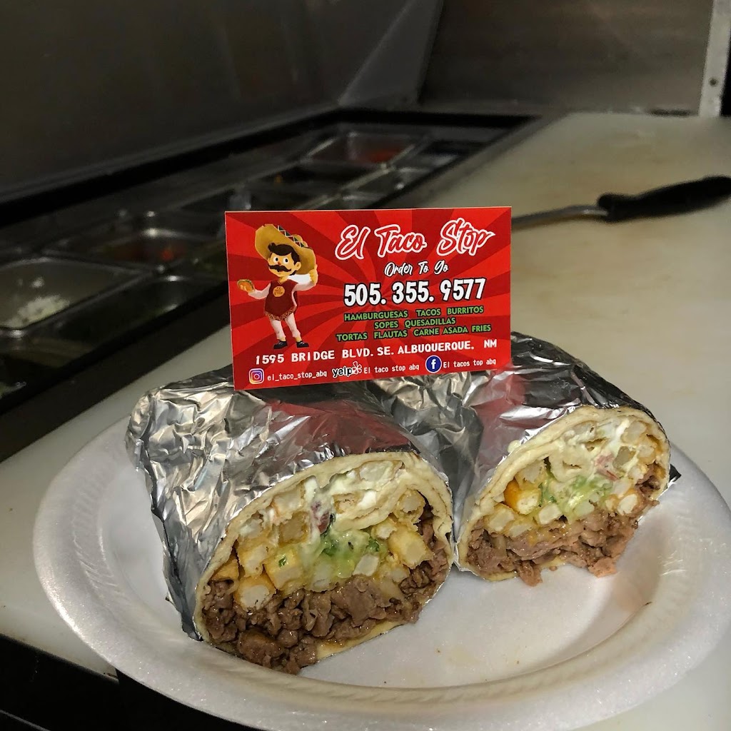 El Taco Stop | restaurant | 1595 Bridge Blvd SW, Albuquerque, NM 87105, USA | 5053559577 OR +1 505-355-9577
