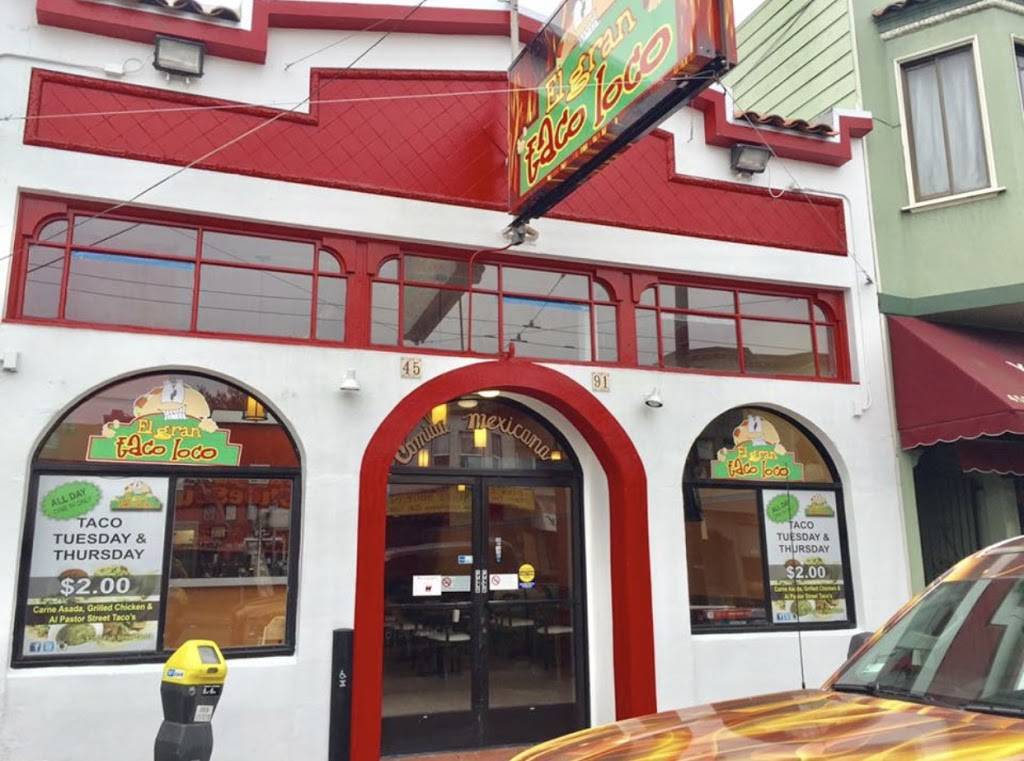El Gran Taco Loco | restaurant | 4591 Mission St, San Francisco, CA 94112, USA | 4159436083 OR +1 415-943-6083