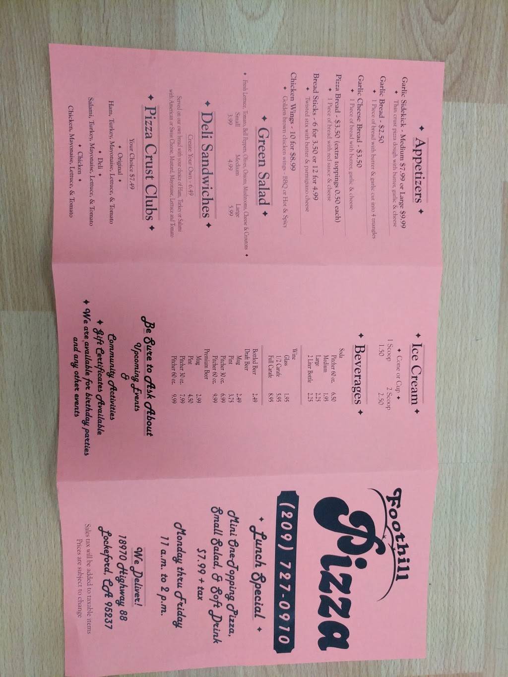 Foothill pizza | restaurant | 18970 north highway 88, Lockeford, CA 95237, USA | 2097270910 OR +1 209-727-0910