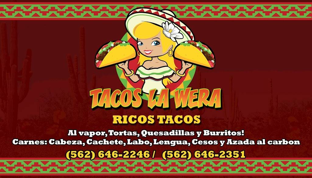 Tacos La Wera | restaurant | 8039 Norwalk Blvd, Whittier, CA 90606, USA | 5626462246 OR +1 562-646-2246