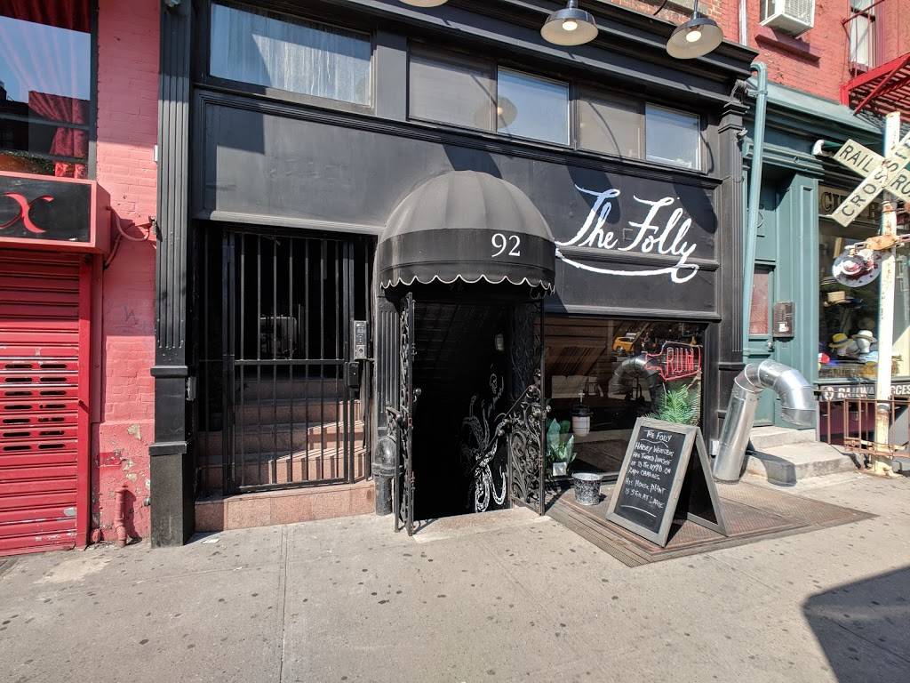 The Folly | restaurant | 92 W Houston St, New York, NY 10012, USA | 6467264740 OR +1 646-726-4740