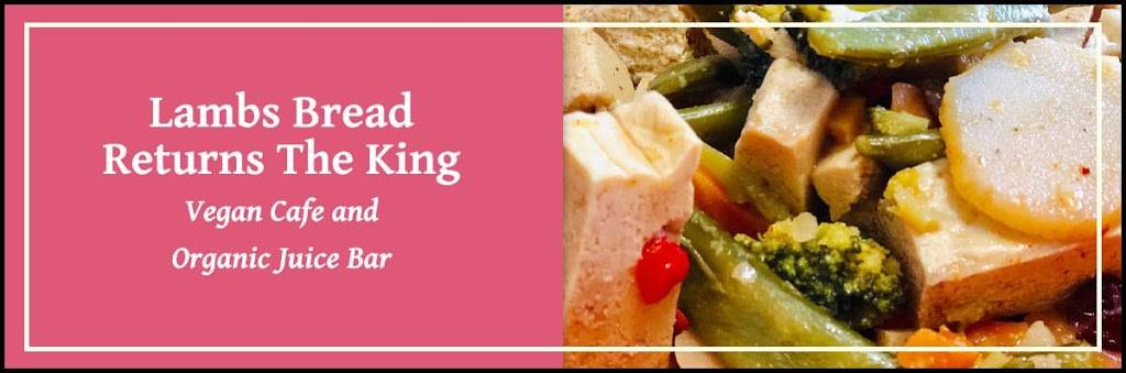 Lambs Bread Returns The King Vegan Cafe and Organic Juice Bar | restaurant | 3600 River Dr, Columbia, SC 29201, USA | 8033737491 OR +1 803-373-7491