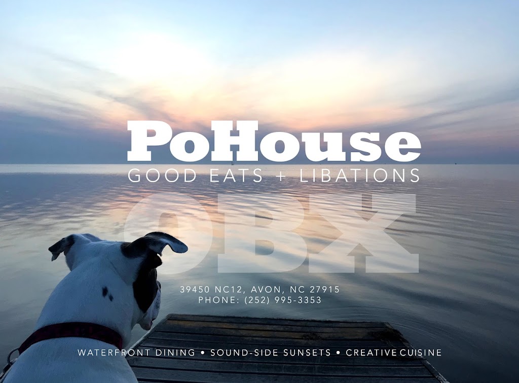Po House, Good Eats & Libations, Sound - Side Dining | restaurant | 39450A North Carolina Hwy 12, Avon, NC 27915, USA | 2529953353 OR +1 252-995-3353
