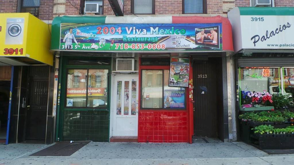 2004 Viva Mexico | restaurant | 3913 5th Ave, Brooklyn, NY 11232, USA | 7188530808 OR +1 718-853-0808