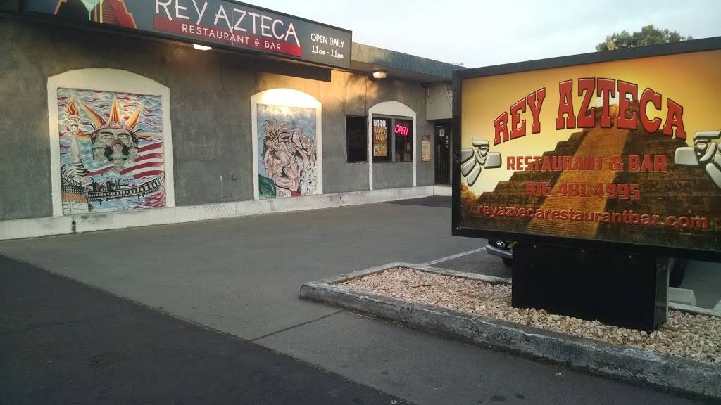 Rey Azteca Restaurant & Bar | restaurant | 6140 Fair Oaks Blvd, Carmichael, CA 95608, USA | 9164814995 OR +1 916-481-4995