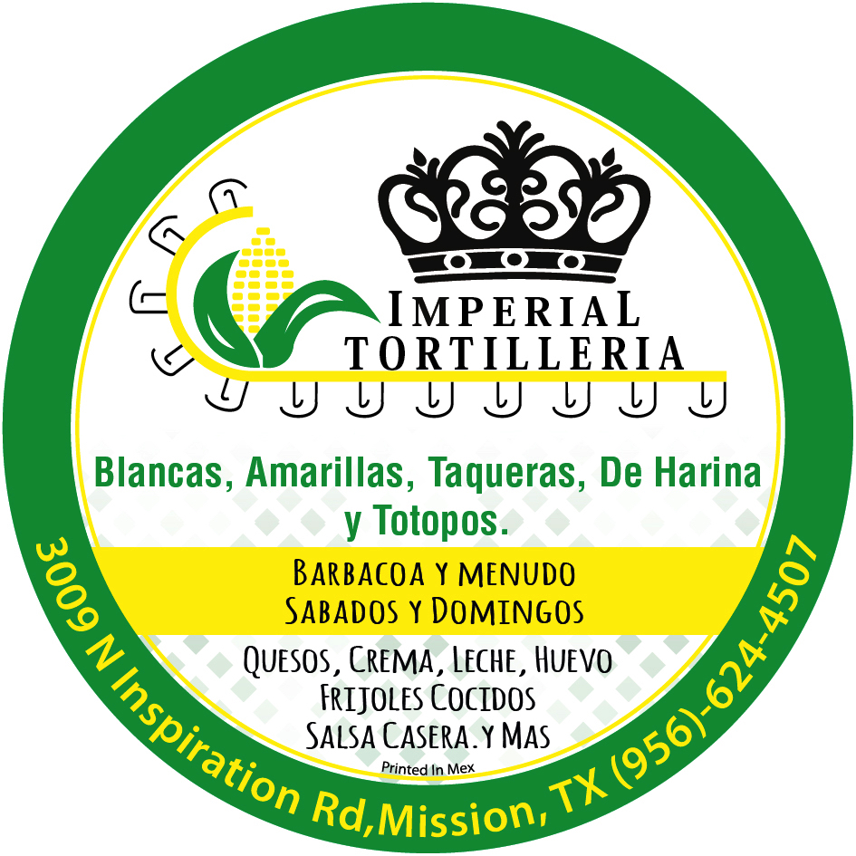 Imperial Tortilleria | restaurant | 3009 N Inspiration Rd, Mission, TX 78573, USA | 9566244507 OR +1 956-624-4507