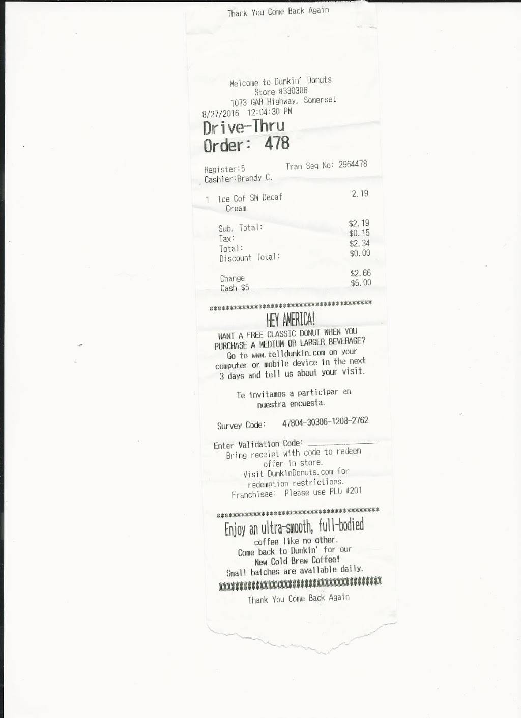 Dunkin | bakery | 1073 US-6, Somerset, MA 02726, USA | 5086726731 OR +1 508-672-6731