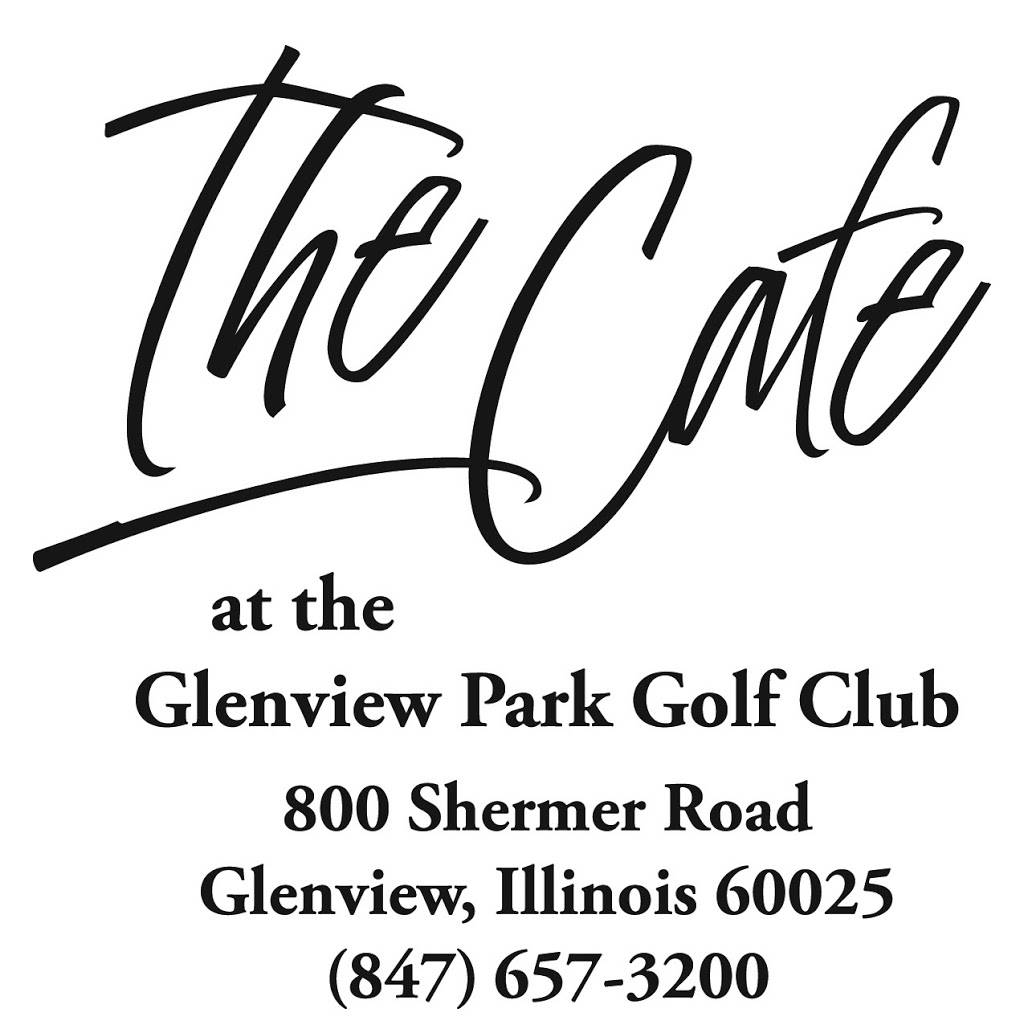 The Cafe at the Glenview Park Golf Club | cafe | 800 Shermer Rd, Glenview, IL 60025, USA | 8476573200 OR +1 847-657-3200