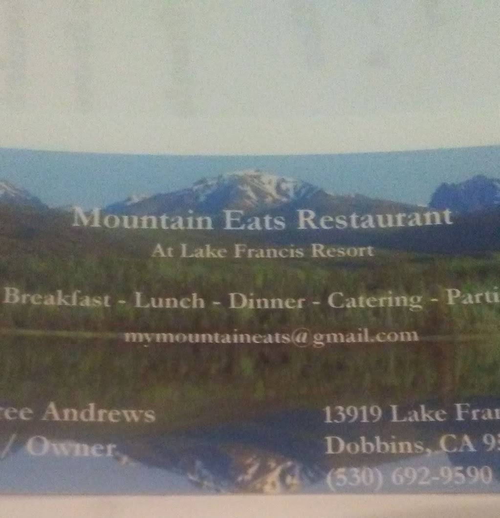 Mountain Eats | restaurant | 13919 Lake Frances Rd, Dobbins, CA 95935, USA | 5306929590 OR +1 530-692-9590