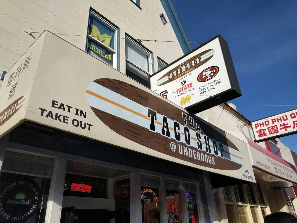 The Taco Shop at Underdogs | restaurant | 1824 Irving St, San Francisco, CA 94122, USA | 4155668700 OR +1 415-566-8700