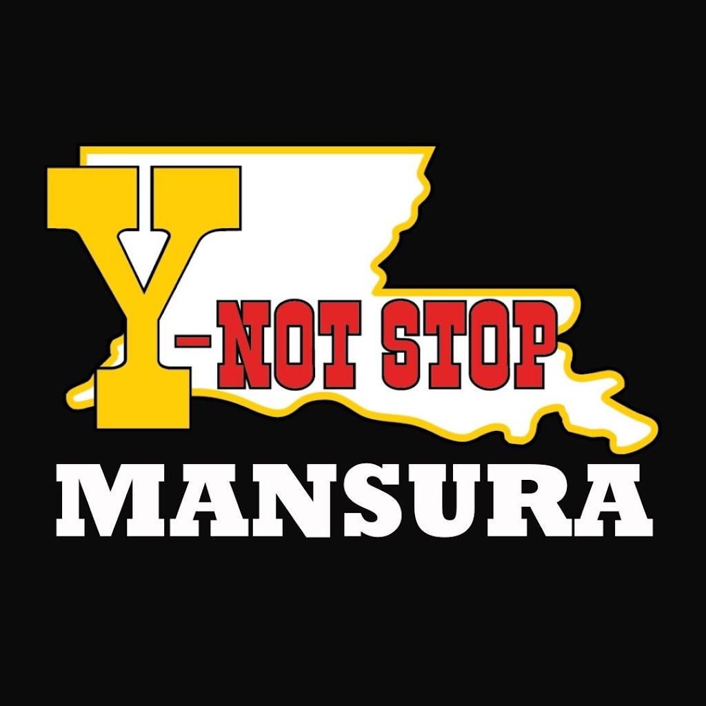 Y-Not Stop Mansura | restaurant | 8016 LA-1, Mansura, LA 71350, USA | 3189642451 OR +1 318-964-2451