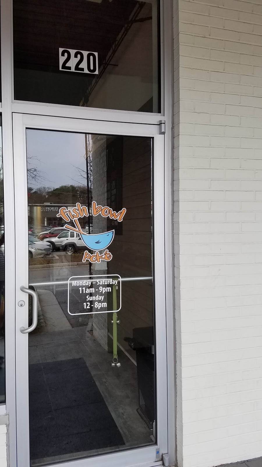 Fish Bowl Poké | restaurant | North Druid Hills, GA 30329, USA | 4047489792 OR +1 404-748-9792