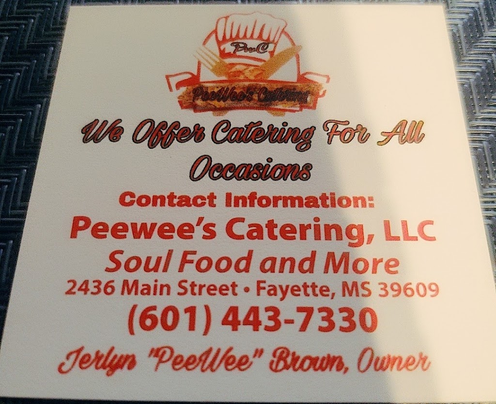 PEEWEES SOUL FOOD AND CATERING LLC | restaurant | 2436 Main St, Fayette, MS 39069, USA | 6014437330 OR +1 601-443-7330
