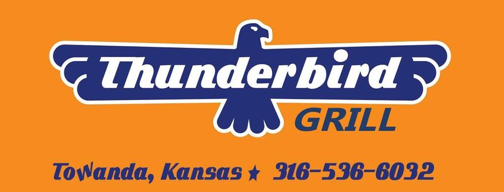 Thunderbird Grill, LLC | restaurant | 719 E Main St, Towanda, KS 67144, USA | 3165366032 OR +1 316-536-6032