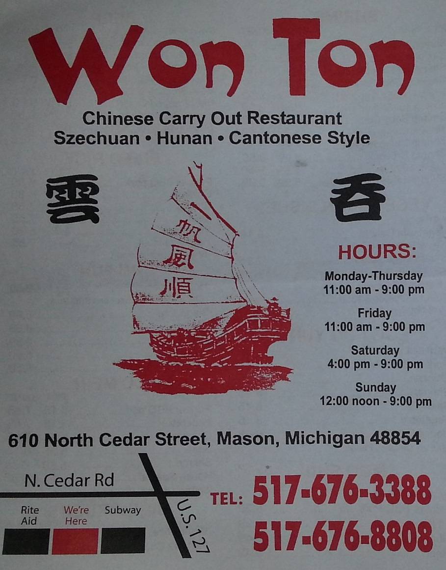 Won Ton Chinese Restaurant | restaurant | 1017, 610 N Cedar St, Mason, MI 48854, USA | 5176763388 OR +1 517-676-3388
