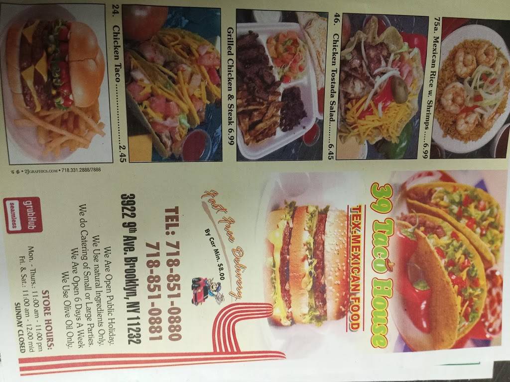 39 Taco house | restaurant | 3922 9th Ave, Brooklyn, NY 11232, USA | 7188510880 OR +1 718-851-0880