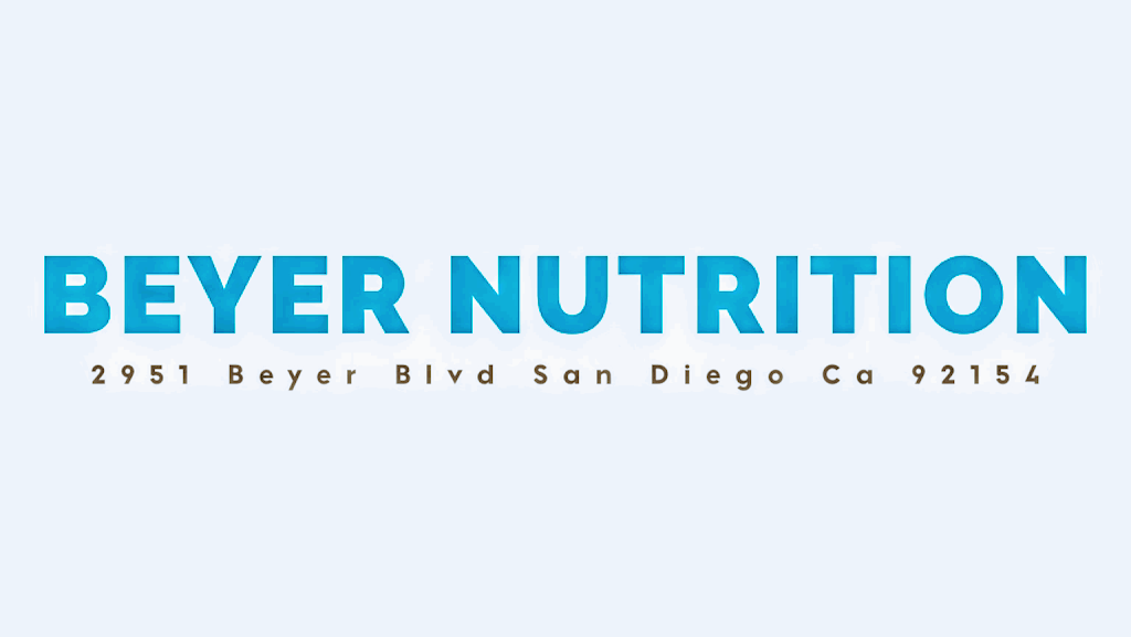 Beyer Nutrition | meal takeaway | 2951 Beyer Blvd, San Diego, CA 92154, USA | 6192888857 OR +1 619-288-8857