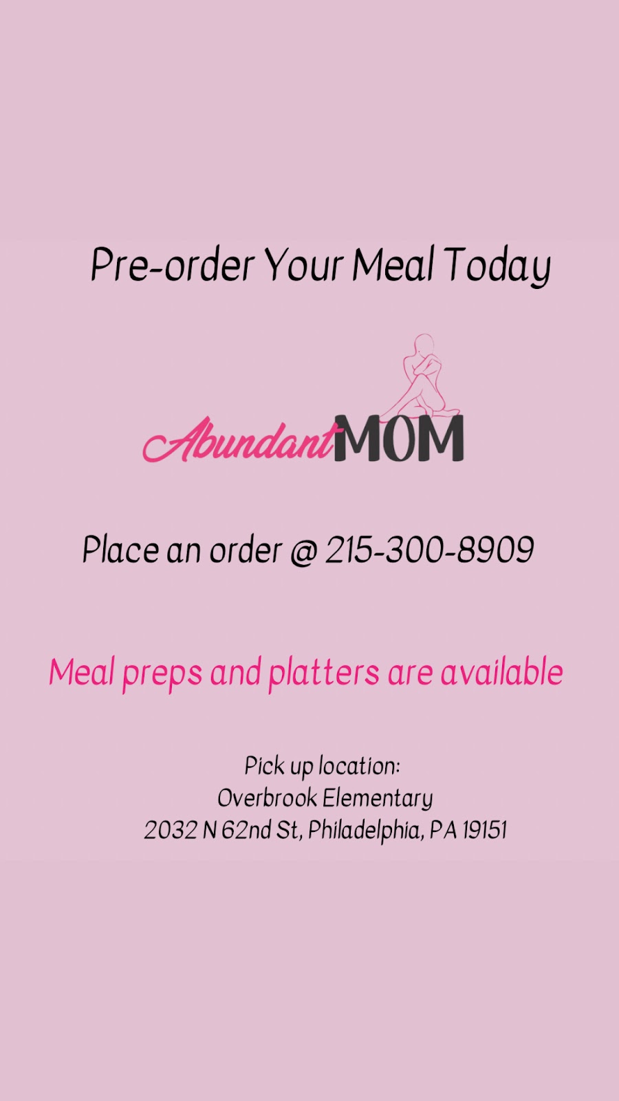 Abundant Mom Meals | restaurant | 2032 N 62nd St, Philadelphia, PA 19151, USA | 2153008909 OR +1 215-300-8909