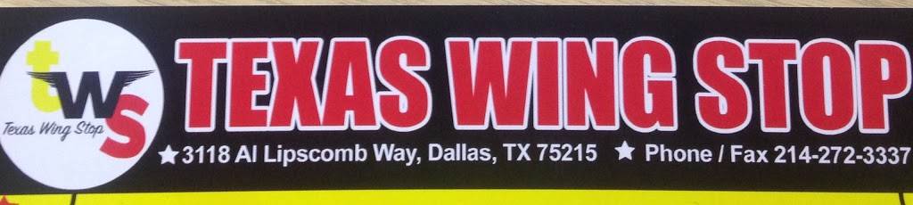 Texas wing stop | restaurant | 3118 Al Lipscomb Way, Dallas, TX 75215, USA | 2142723337 OR +1 214-272-3337