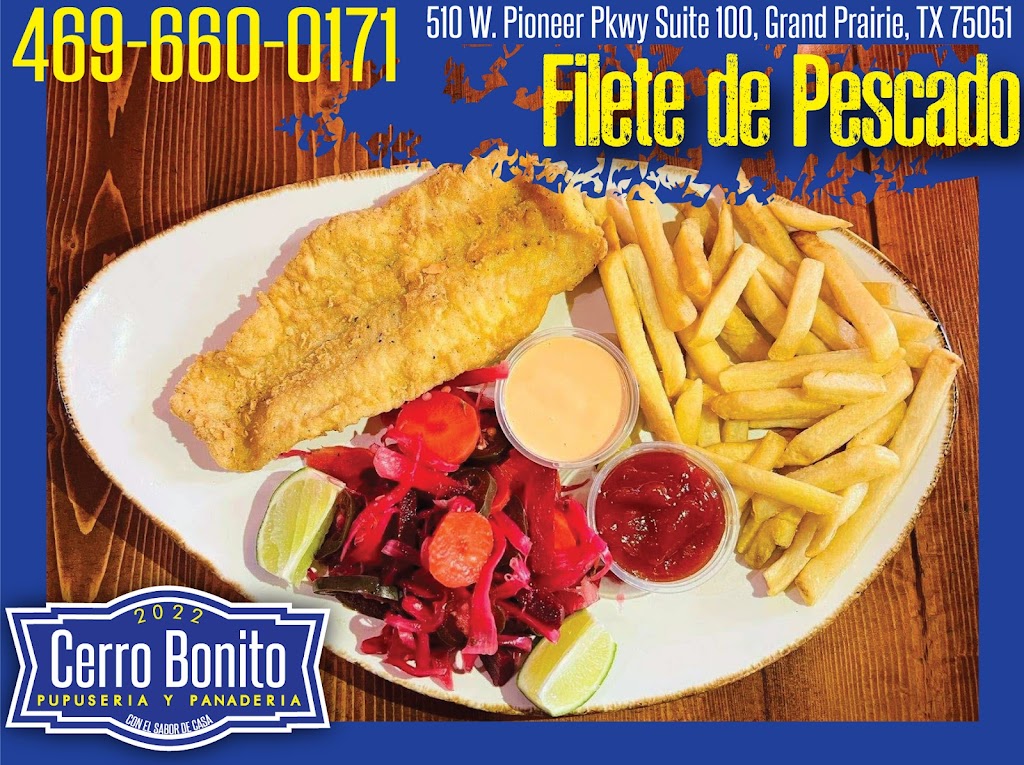 Cerro Bonito Pupuseria y Panaderia | restaurant | 510 W Pioneer Pkwy Suite 100, Grand Prairie, TX 75051, USA | 4696600171 OR +1 469-660-0171