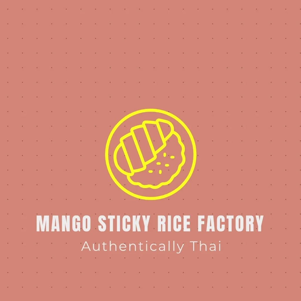 Mango Sticky Rice Factory | restaurant | 522 Bluffview Rd, Spring Valley, CA 91977, USA | 7606722792 OR +1 760-672-2792