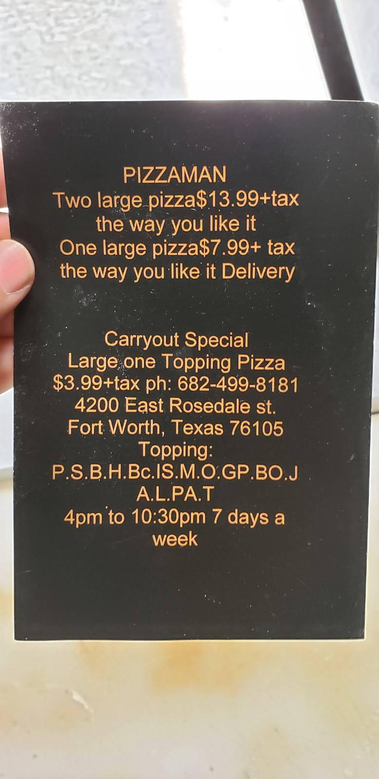 Pizzaman (Inside MICKEYS) | restaurant | 4200 E Rosedale St, Fort Worth, TX 76105, USA | 6824998181 OR +1 682-499-8181