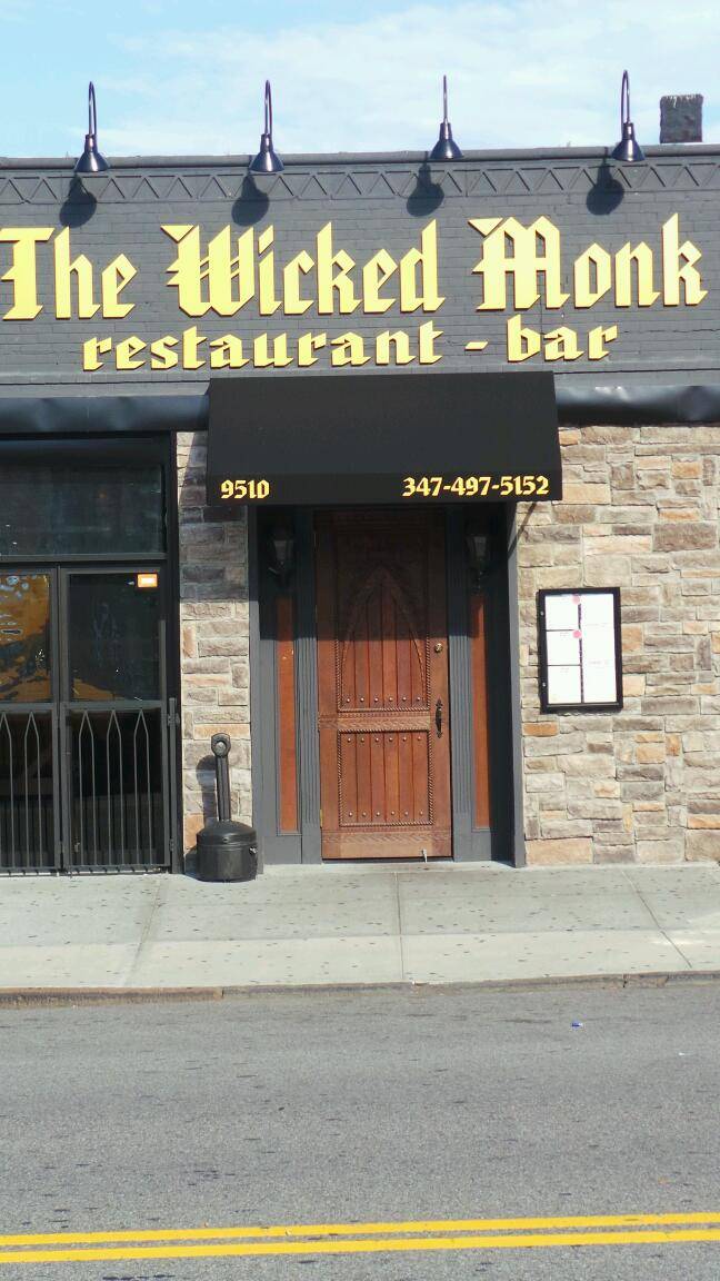 The Wicked Monk | restaurant | 9510 3rd Ave, Brooklyn, NY 11209, USA | 3474975152 OR +1 347-497-5152