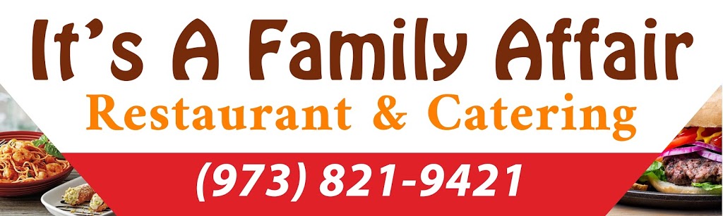 Its A Family Affair Restaurant and Catering | restaurant | 267 14th Ave, Newark, NJ 07103, USA | 9738219421 OR +1 973-821-9421