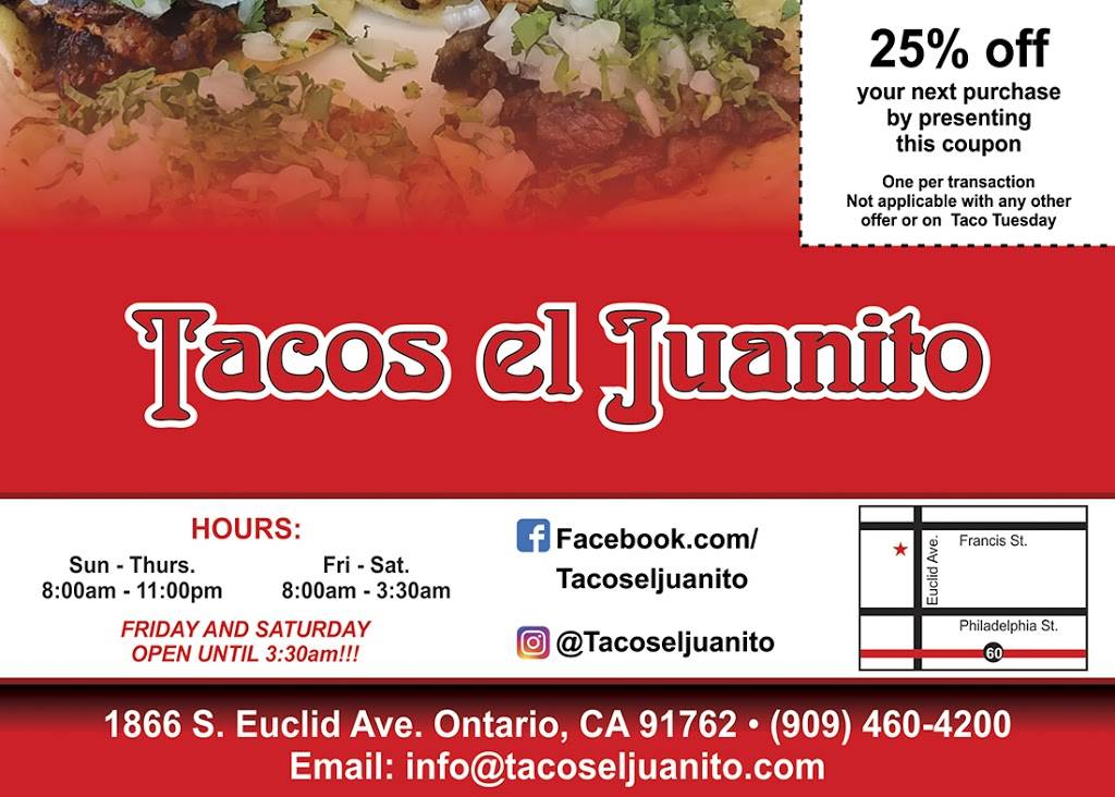 Tacos el Juanito | restaurant | 1866 S Euclid Ave, Ontario, CA 91762, USA | 9094604200 OR +1 909-460-4200
