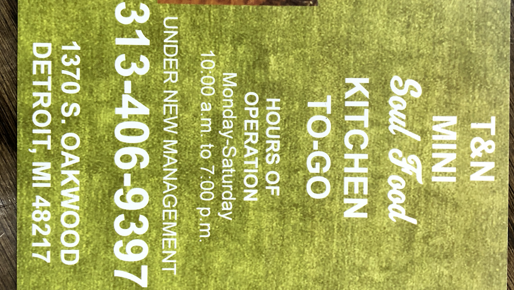 T&N Mini Kitchen | restaurant | 1370 Oakwood, Detroit, MI 48217, USA | 3134069397 OR +1 313-406-9397