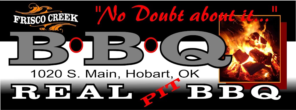 FRISCO CREEK BBQ | restaurant | 1020 S Main St, Hobart, OK 73651, USA | 5807262025 OR +1 580-726-2025
