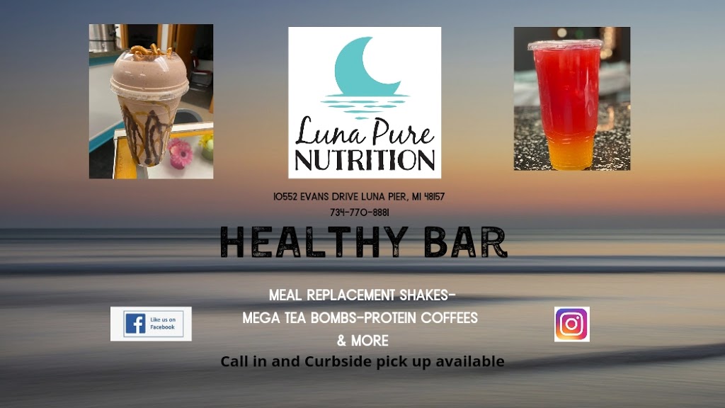 Luna Pure Nutrition | restaurant | 10552 Evans Dr Suite 2, Luna Pier, MI 48157, USA | 7347708881 OR +1 734-770-8881