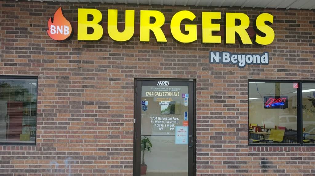 BnB Burgers N Beyond | restaurant | 1704 Galveston Ave, Fort Worth, TX 76110, USA | 6827032111 OR +1 682-703-2111