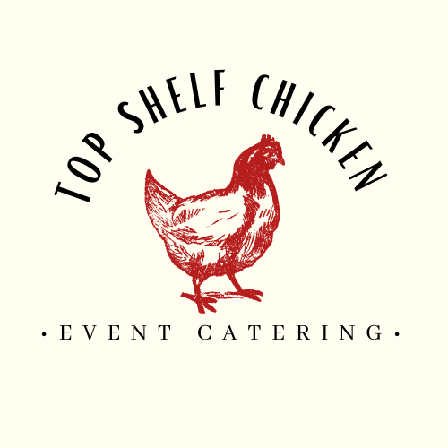 Top Shelf Chicken •Event Catering• | restaurant | 9600 19th St Apt 104, Rancho Cucamonga, CA 91737, USA | 9095604755 OR +1 909-560-4755
