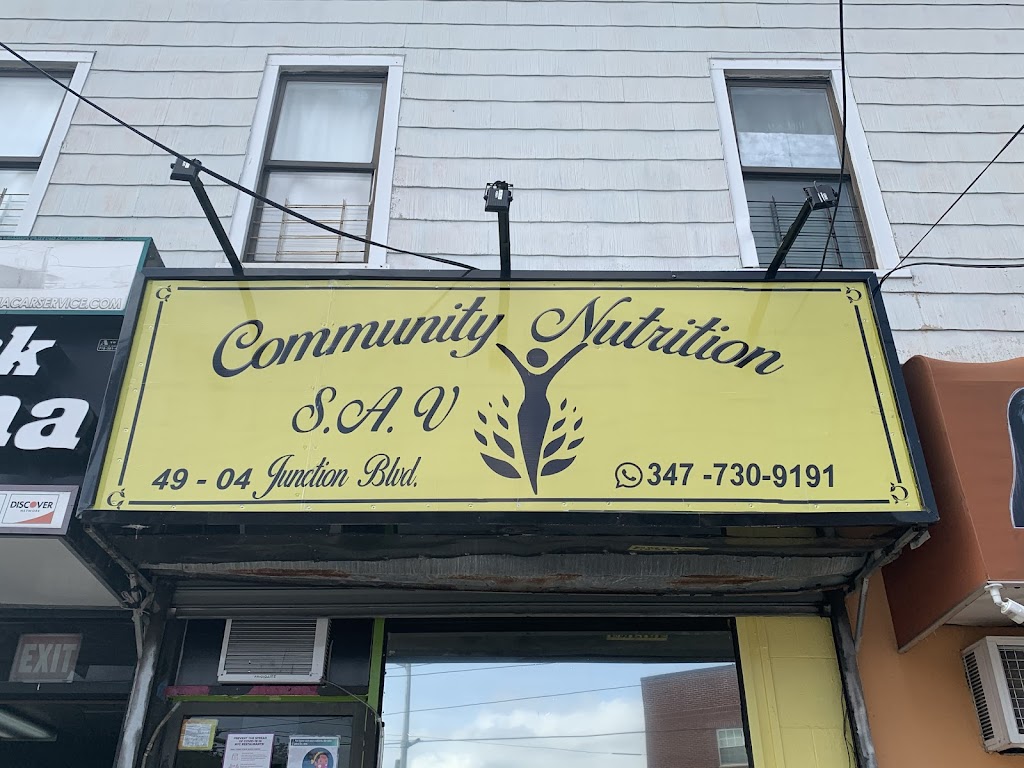 Community Nutrition S.A.V | restaurant | 49-04 Junction Blvd, Queens, NY 11373, USA | 3477309191 OR +1 347-730-9191