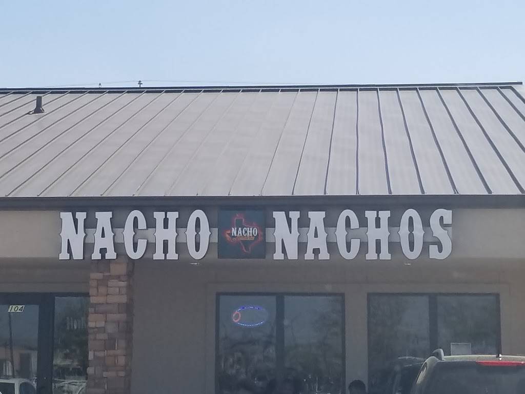 Nacho Nachos | restaurant | 1330 Broadway St #104, Pearland, TX 77581, USA | 8325694666 OR +1 832-569-4666