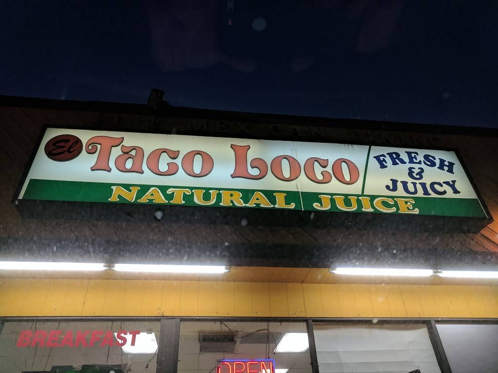 El Taco Loco | restaurant | 1007, 5954 Lankershim Blvd, North Hollywood, CA 91601, USA | 8189859060 OR +1 818-985-9060