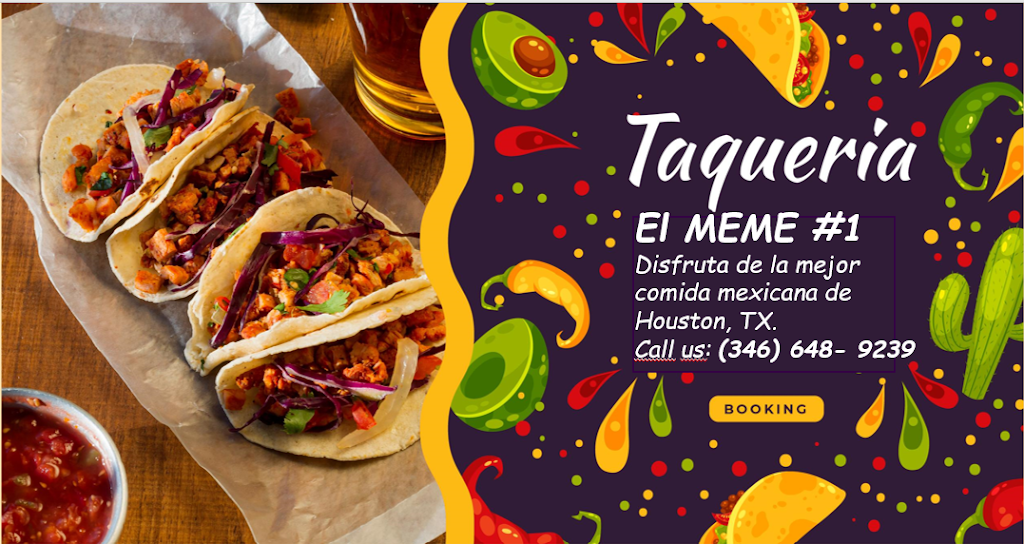 Taqueria el Meme numero 1 | restaurant | 4430 W Orem Dr, Houston, TX 77045, USA | 3466489239 OR +1 346-648-9239